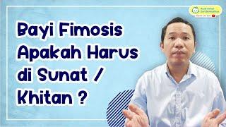 Bayi Fimosis Apakah Harus di Sunat  Khitan ?