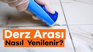 Derz Arası Nasıl Yenilenir? - Derz Dolgu Nasıl Çekilir?