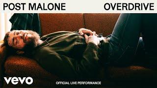 Post Malone - Overdrive Official Live Performance  Vevo