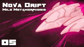 Lets Play Nova Drift Wild Metamorphosis - PC Gameplay Part 5 -