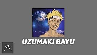 Kalo gw nemu UZUMAKI BAYU gw telpon temen gw yang namanya Bayu