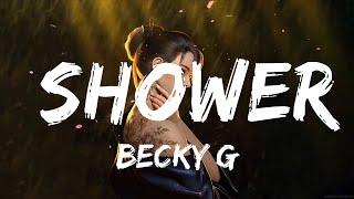 Becky G - Shower LetraLyrics   20Min Loop Lyrics
