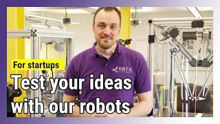 Hey startups Use our robots to test your ideas.