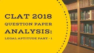 CLAT 2018 Question Paper Analysis I Legal Aptitude - PART I