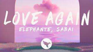 Elephante & SABAI - Love Again Lyrics