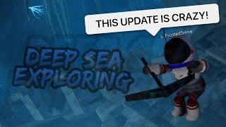 THIS UPDATE IS SO CRAZY Deep Sea Exploring