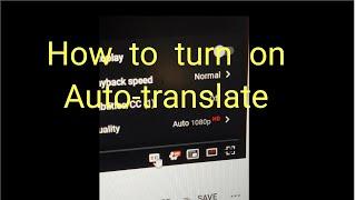 HOW TO TURN ON AUTO TRANSLATE