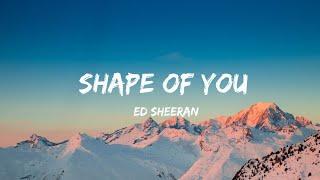 Shape of you-Ed sheeran lyrics