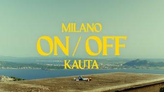 Milano x Kauta - OnOff Official Video