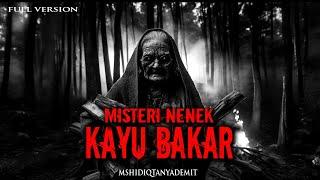 MISTERI SOSOK NENEK DI TENGAH HUTAN  NENEK KAYU BAKAR  FULL VERSION by mshidiqtanyademit