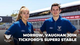 Elly Morrow Brad Vaughan join Tickfords Super2 stable