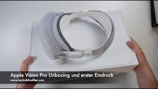 Apple Vision Pro Unboxing und erster Eindruck