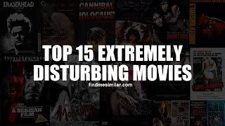 Top 15 Extremely Disturbing Movies