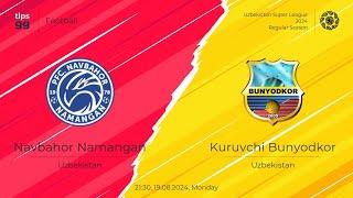 Navbahor Namangan vs Kuruvchi Bunyodkor Live Match Today