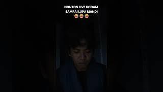 NONTON LIVE KODAM SAMPAI LUPA MANDI #comedy #lucu