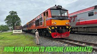 Complete train ride from Nong Khai Station to Vientiane Khamsavath Station