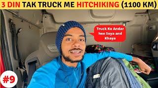 I stayed in a truck for 3 days hitchhiked for 1100 kms