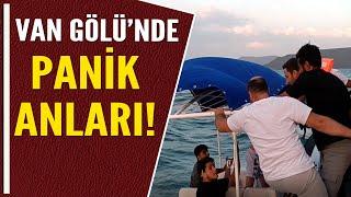 VAN GÖLÜNDE PANİK ANLARI