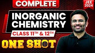 Complete INORGANIC CHEMISTRY in 1 Shot  Maha Revision - JEE Main 2024