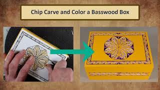 Chip Carve and Color a Basswood Box