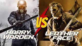 Leatherface mi Harry Warden mı?  Kim Kazanır?