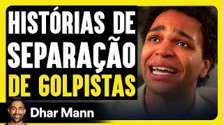 Histórias de Separação de Golpistas  Dhar Mann Studios