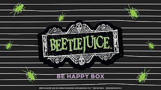 Beetlejuice Be Happy Box