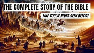 The Complete Story of the Bible Like Youve Never Seen Before