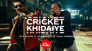 CokeStudio  Cricket Khidaiye  Atif Aslam  Faris Shafi  Talal Qureshi