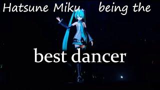 Hatsune Miku being the best dancer