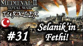 Selanikin Fethi  Medieval 2 Total War  Modlu - Türkler - Bölüm 31