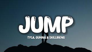 Tyla Gunna Skillibeng - Jump Lyrics  They never had a pretty girl from joburg