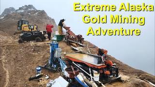 Alaska Gold Mining Most Extreme Mining Adventure Yet