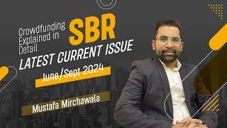 Crowdfunding Explained in Detail SBR Latest Current Issue June⧸Sept 2024 Mustafa Mirchawala