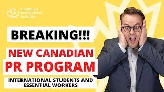 BREAKING NEW Canada PR Program for International Students and Essential Workers