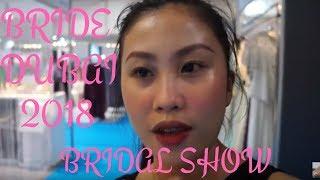 BRIDE DUBAI 2018 bridal show- VLOG #04  Juvelyn Tambolero