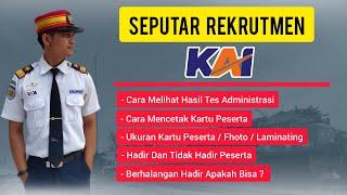 CARA MELIHAT NAMA YANG LULUS DAN CARA MENCETAK KARTU PESERTA REKRUTMEN PT.KAI + INFO PENTING LAINNYA