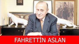 Fahrettin Aslan Kimdir?