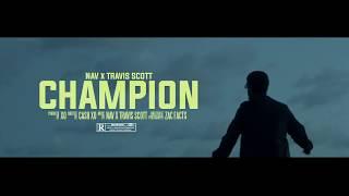 NAV - Champion ft. Travis Scott Official Music Video