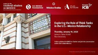 Exploring the Role of Think Tanks in the U.S.-Mexico Relationship