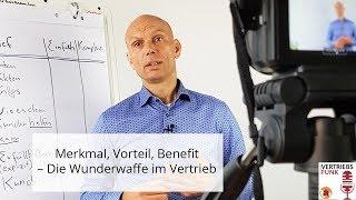 Kurz erklärt Merkmal Vorteil Benefit – Die Wunderwaffe im Vertrieb  VertriebsFunk Episode 215