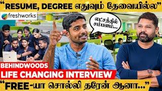 Computer-அ தொட்டதே இல்ல ஆனா IT-ல வேலை எப்படி சார்..? Freshworks - Life Changing Interview