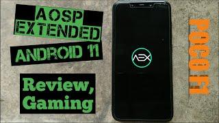 AEX AOSP Extended Build 5 POCO F1 Near Perfect Android 11 Build Review and Gaming