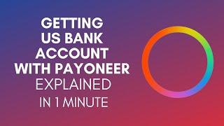 How To Get US Bank Account With Payoneer? 2024