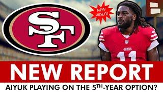 JUST IN NEW Brandon Aiyuk REPORT From NFL Insider - Aiyuk Playing Under 5th-Year Option? 49ers News