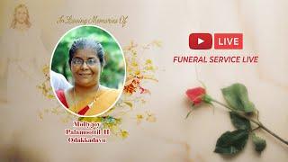FUNERAL SERVICE LIVE  Molly joy  Payyavoor