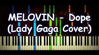 MELOVIN  Lady Gaga - Dope Piano Cover & Tutorial by ardier16