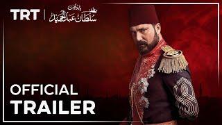 Payitaht Sultan Abdulhamid  Official Trailer