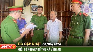 Bản tin 113 online cập nhật ngày 86 Bắt tạm giam nguyên Bí thư xã ở Thanh Hóa  ANTV