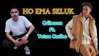 HO EMA SELUK - Criimson Ft. Toton Caribo  Coming soon 